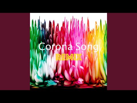 Corona Song (Remix)