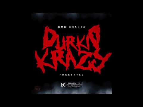 Gmb D'Racks - Durkio Krazy (FreeStyle)