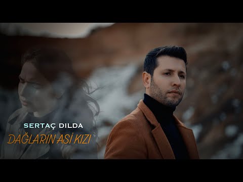 Sertaç Dılda - Dağların Asi Kızı