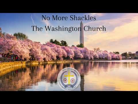 No More Shackles The Washington Church