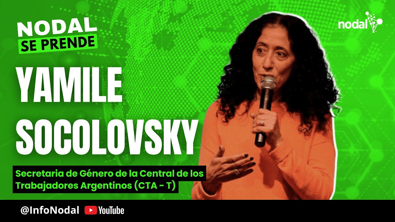 Yamile Socolovsky, Gender Secretary of the Argentine Workers' Central (CTA-T)