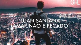 Luan Santana - Amar não é pecado (Traducida español)