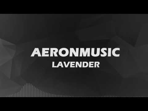AeronMusic - Lavender