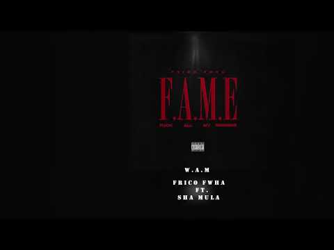 Frico Fwha Ft. Sha Mula - W.A.M (Official Audio)