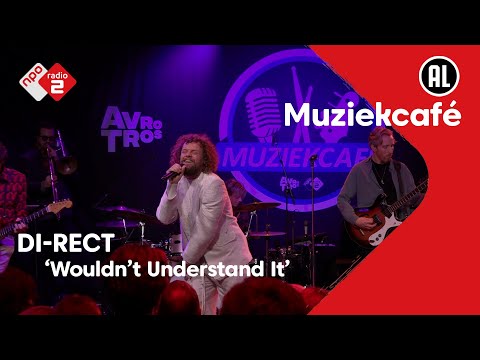 DI-RECT - Wouldn't Understand It | NPO Radio 2