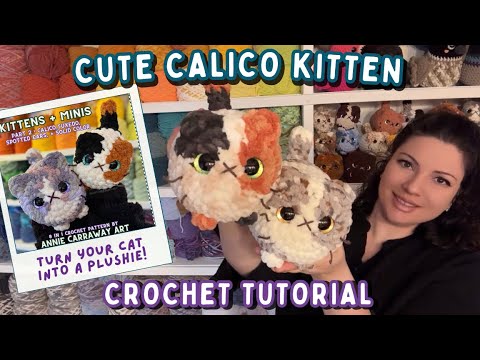 Cute Cat Plushie Crochet Tutorial 🌸 Calico Amigurumi Cat by Annie Carraway Art
