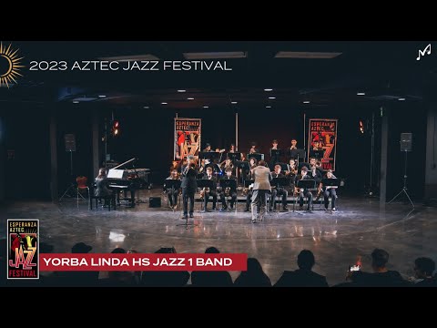 Yorba Linda HS Jazz 1 Band | 2023 Esperanza Aztec Jazz Festival