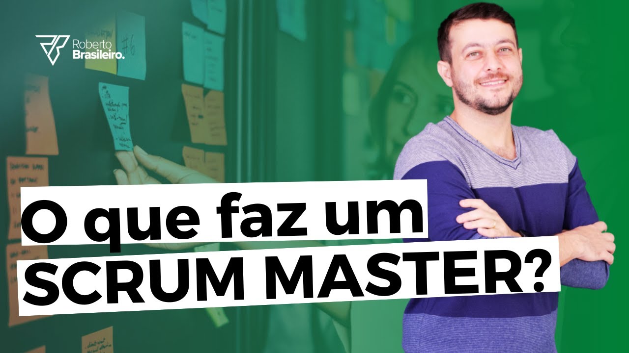 O QUE FAZ UM SCRUM MASTER | O QUE É UM SCRUM MASTER | SCRUM