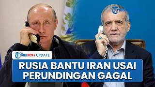 Rusia akan Beri Bantuan Iran seusai Perundingan dengan AS Gagal hingga Selat Hormuz Diancam Blokade