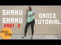 How To Shaku Shaku Part 2 | 5 Additional Moves (Dance Tutorial) | Chop Daily