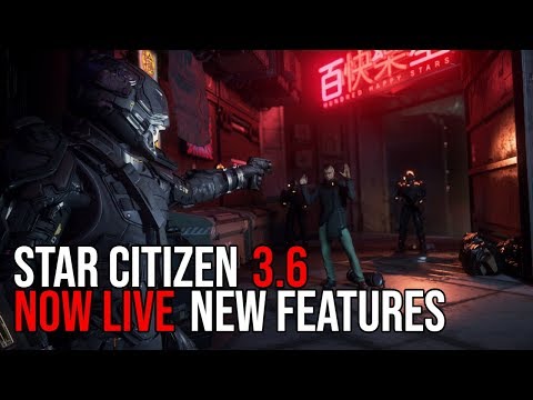 Star Citizen 3.6 Alpha NOW LIVE - New Features & Updates