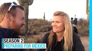 SEASON 2: RV MEXICO | PREPARING TO LEAVE (EP 37 FULL TIME RV LIVING VLOG)