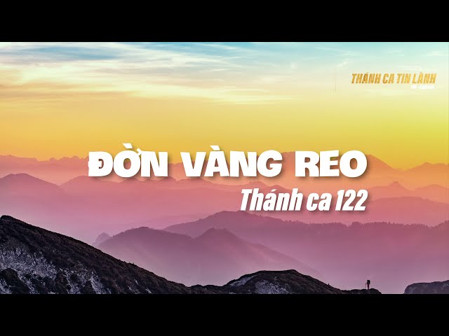 THÁNH CA 122 | ĐỜN VÀNG REO | KARAOKE THÁNH CA TIN LÀNH