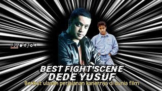 Download lagu Best Fight Scene|DEDE YUSUF|Berikut Ulasan perjalanan Karier Beliau|indonesian best actor mp3