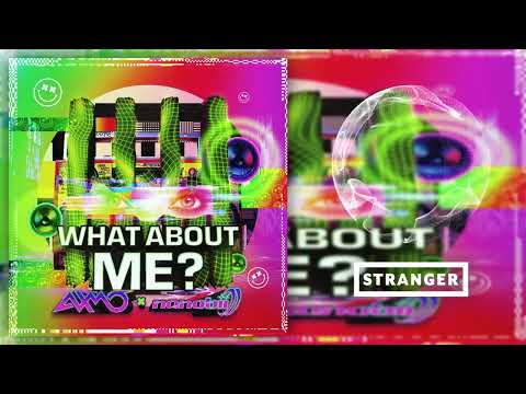 AXMO & nanobii - What About Me (Extended Mix)