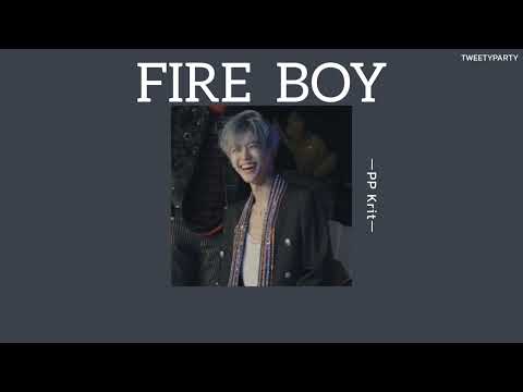 เนื้อเพลง   FIRE BOY - PP Krit𖥧 - YouTube
