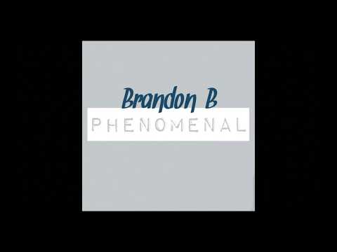 Brandon-B - Phenomenal (Audio)