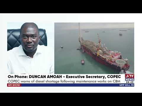 COPEC warns of diesel shortage following maintenance works on CBM - AM Show on JoyNews (27-4-22)