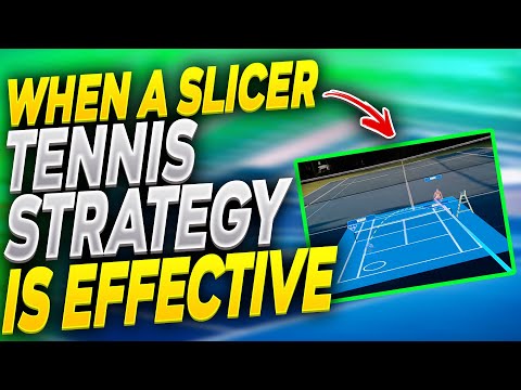 When A Slicer Tennis Strategy Is Effective