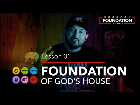 FOUNDATION OF GOD'S HOUSE - Lesson 01 || Foundation of our Faith \\ OneWayGospel