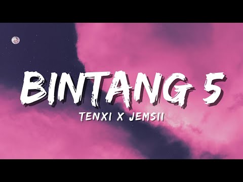 Tenxi & Jemsii - Bintang 5 (Official Music Video Lyric)