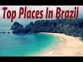Top 10 Most Beautiful Places In Brazil Top 10 Most Beautiful Places In Brazil