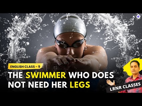 The Swimmer who does not need her Legs class 9 English Chapter 2 | Odia Medium | LRNR Classes 