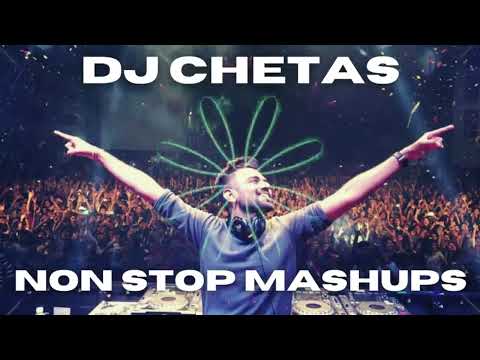 DJ Chetas Non Stop Mashup Mix | DJ Chetas Mashup Party Songs Latest Mix 2022