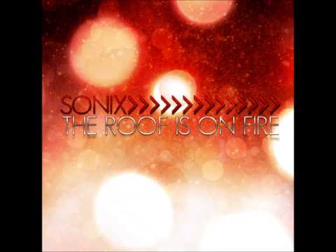 Sonix  - The Roof Is On Fire (Monsta Mash Remix Edit)