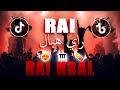 TOP TIKTOK RAI MIX DJ 2023 راي هبال أحسن أغاني تيكتوك (RAI REMIX)