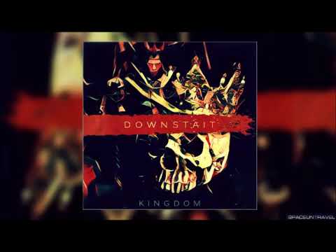 Downstait - kingdom (Audio)