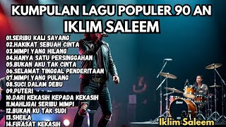 Download lagu Album lagu Iklim Saleem Populer 90an ||  seribu kali sayang - Mahligai seribu mimpi mp3