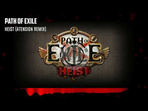 Path of Exile - Heist (aTension Remix)