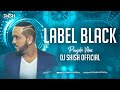 Label Black | Gupz Sehra | Dhol Mix | Punjabi Vibes | Dj Shish Official | latest punjabi Dhol Mix