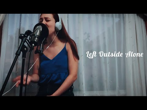 Left Outside Alone - Anastasia (acoustic cover)