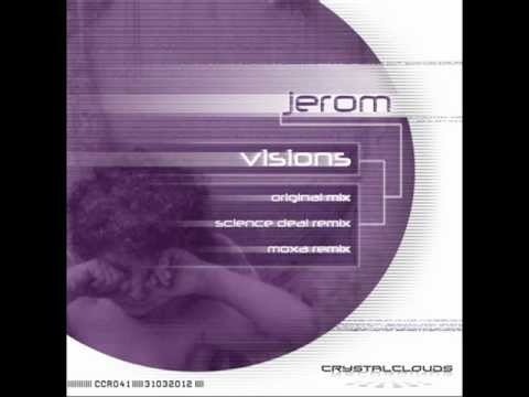 Jerom - Visions (Original Mix / Science Deal Remix / Moxa Remix) [Crystal Clouds Recordings]