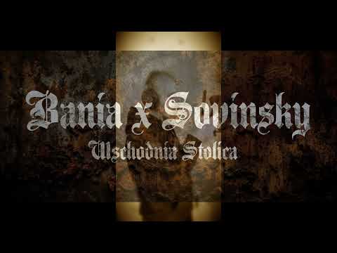 Bania x Sovinsky (Wschodnia Stolica) - Nie zapomne feat  Agnieszka D-P prod Hubi