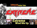 Wind Me Up - Extreme - Guitar + Bass TABS Lesson