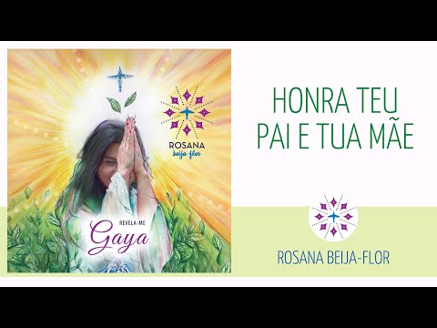 09 - Honra teu Pai e tua Mãe - CD Revela-me Gaya - Rosana Beija Flor
