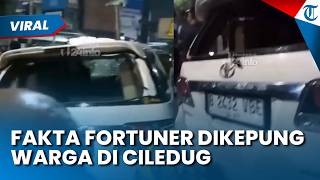 Viral Mobil Fortuner Dikepung Massa di Ciledug, Diduga Lakukan Tabrak Lari, Ini Penjelasan Polisi