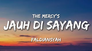 Download lagu Jauh Di Sayang - THE MERCY'S |Lirik| FALDIANSYAH (Cover)  mp3