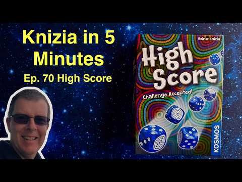 Knizia in Five Minutes. Episode 70 High Score.