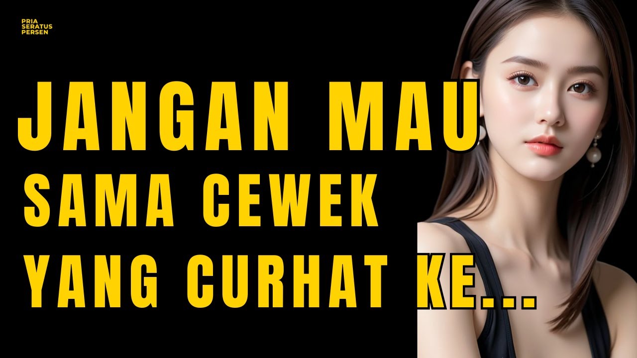 Red Flag Cewek yang sering dilupakan. Jauhi cewek yang suka curhat ke...