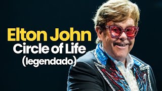 Elton John - Circle of Life (Tradução/Legendado Português PT-BR)