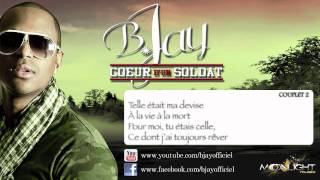 B-Jay - Coeur d'un Soldat - Paroles (Officiel)