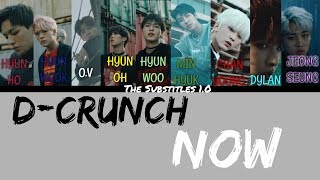 D-CRUNCH(디크런치) -지금 (Now) Legendado PT-BR/Lyrics (Color Coded HAN|ROM|ENG|PT)