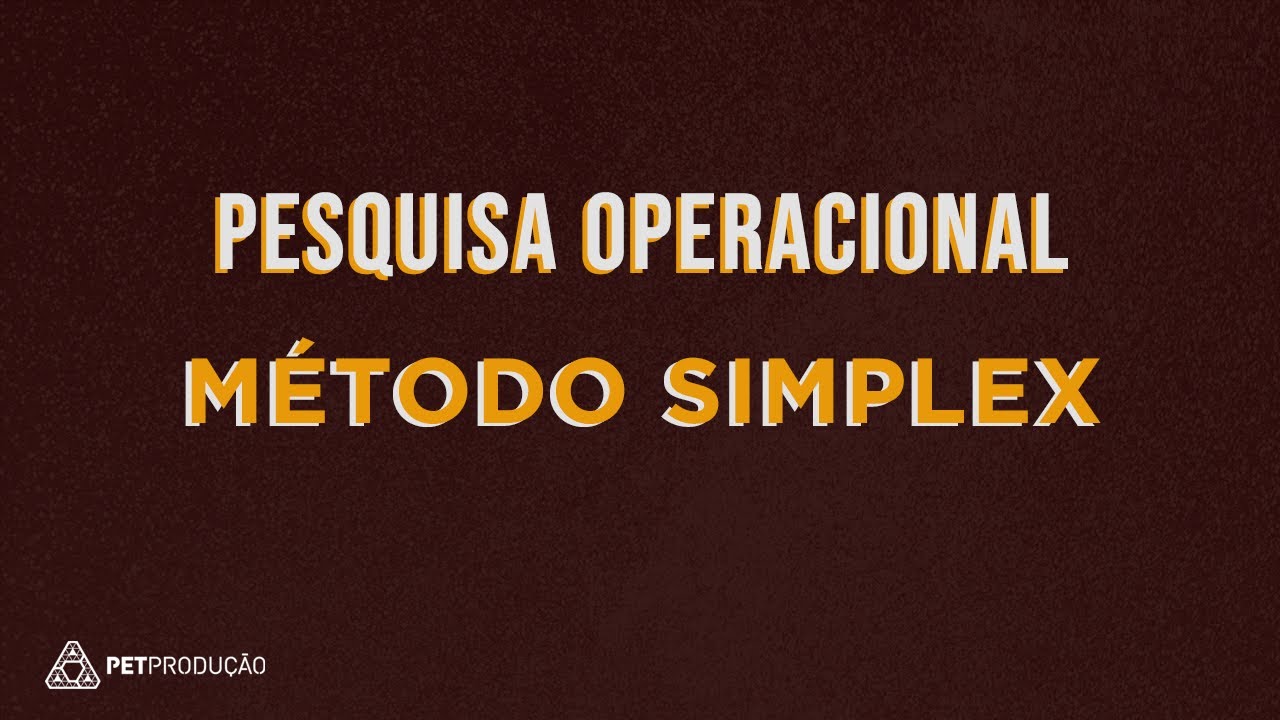 Pesquisa Operacional: Método Simplex