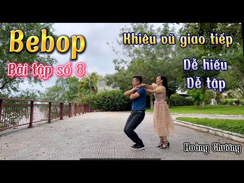 Bebop. Bài tập số 8 #bebop #khieuvugiaotiep #hoangchuong
