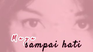 Download lagu SAMPAI HATI ||Maya(video lirik) mp3 Download lagu SAMPAI HATI ||Maya(video lirik) mp3