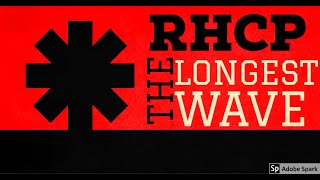 Red Hot Chili Peppers - The Longest Wave (Lyrics)